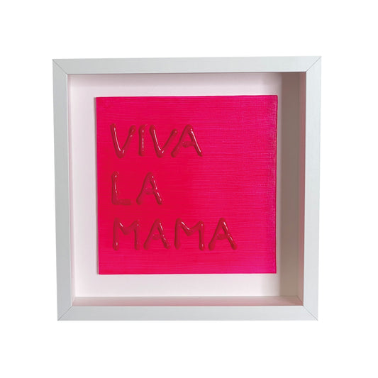 VIVA LA MAMA
